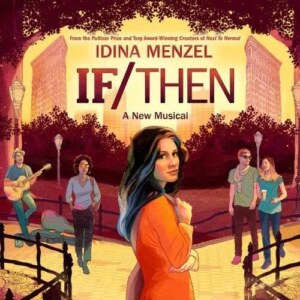 If Then Broadway Musical|If Then Broadway Musical Stage