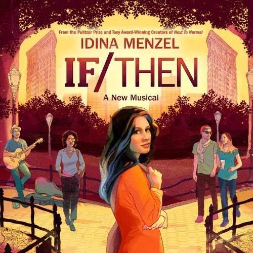If Then Broadway Musical|If Then Broadway Musical Stage